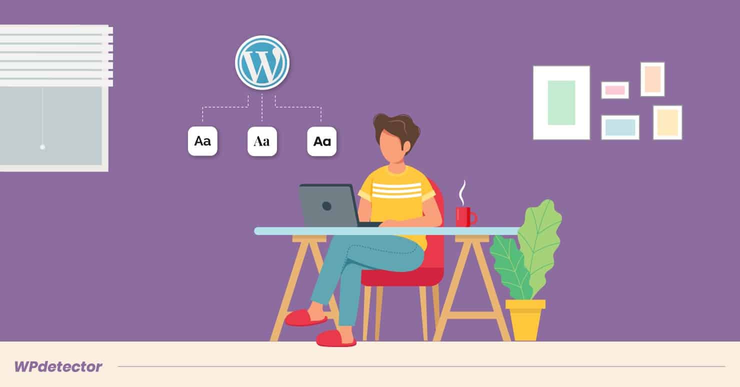 Change fonts in Wordpress easily